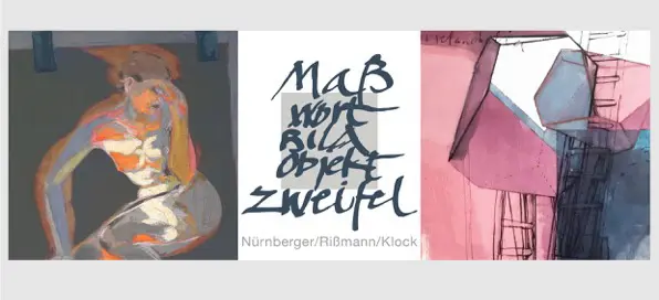 Einladungskarte zur Ausstellung"Maß & Zweifel" - Wort | Bild | Objekt Bernhard Nürnberger | Helmut Klock | Jürgen Rißmann