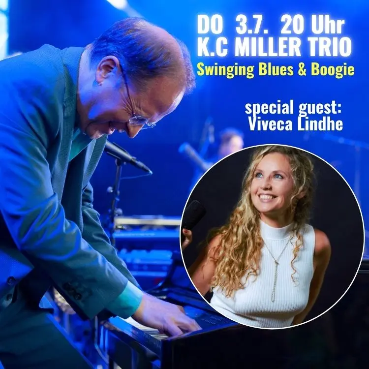 DO 3.7. / 20 Uhr  K.C MILLER TRIO -Special Guest: Viveca Lindhe  -  Swinging Blues & Boogie